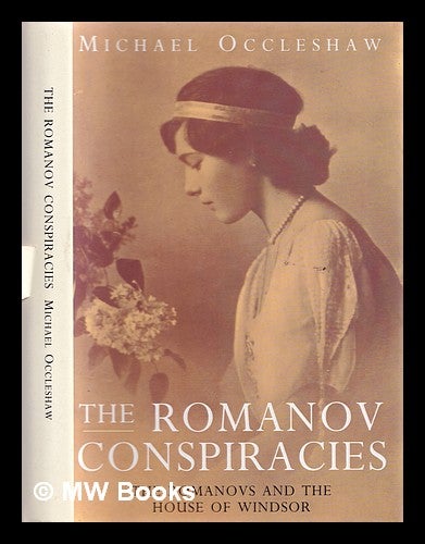 Item #362242 The Romanov conspiracies. Michael Occleshaw.