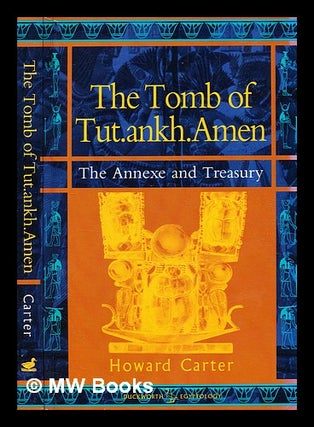 Item #362354 The tomb of Tut.ankh.Amen : discovered by the late Earl of Carnarvon and Howard...