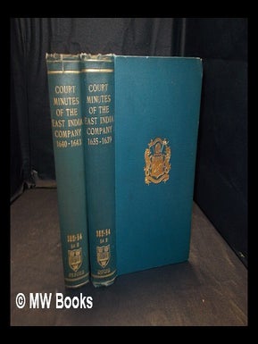 Item #362361 A Calendar of The Court Minutes etc. of the East India Company by Ethel Bruce...