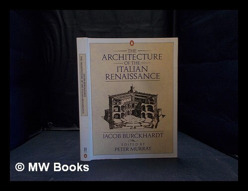 The architecture of the Italian Renaissance | Jacob. Murray