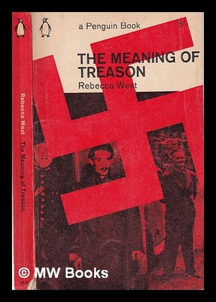 Item #362498 The meaning of treason / Rebecca West. Rebecca West