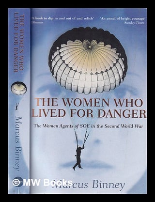 Item #362531 The women who lived for danger: the women agents of SOE in the Second World War /...