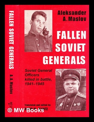 Item #362648 Fallen Soviet generals : Soviet general officers killed in battle, 1941-1945 /...