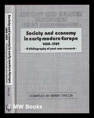 Item #362746 European economic and social history, 1450-1789 / compiled by Barry Taylor. Barry...