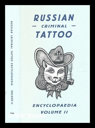 Item #362774 Russian criminal tattoo encyclopedia. Vol. II / Danzig Baldayev ; introduction by...