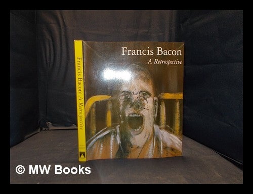 Francis Bacon: a retrospective / guest curator, Dennis Farr /; co 