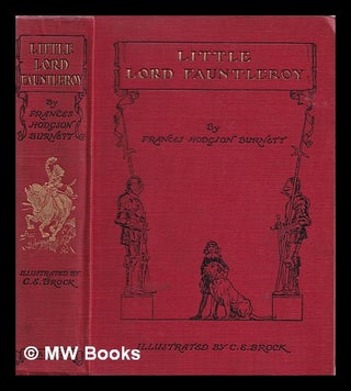 Item #362814 Little Lord Fauntleroy / by Frances Hodgson Burnett ; illustrated by C.E. Brock....