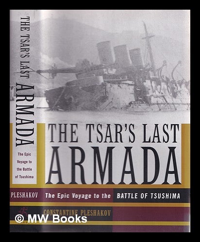 The Tsar s last armada the epic journey to the Battle of