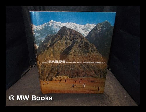 Inside Himalaya the journey photographs by Basil Pao foreword by Michael Palin by Basil Pao on MW Books Ltd