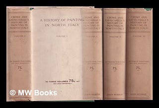 Item #362919 A history of painting in north Italy : Venice, Padua, Vicenza, Verona, Ferrara,...
