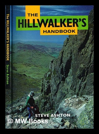 Item #362926 The hillwalker's handbook / Steve Ashton. Steve Ashton, b. 1954