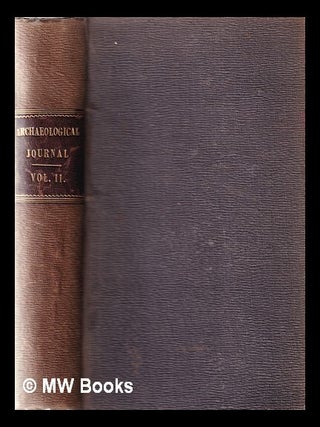 Item #363048 The Archaeological journal Published Under the Direction of the Central Committee of...