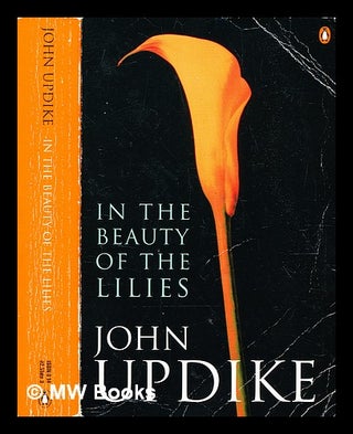 Item #363412 In the beauty of the lilies / John Updike. John Updike