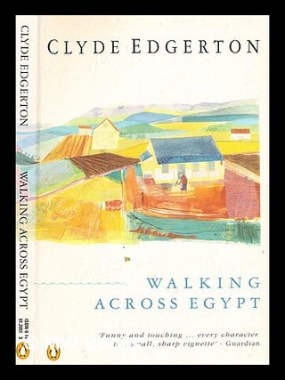 Item #363428 Walking across Egypt / Clyde Edgerton. Clyde Edgerton, b. 1944
