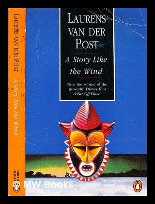 Item #363463 A story like the wind / (by) Laurens van der Post. Laurens Van der Post