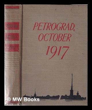 Item #363488 Petrograd, October 1917: reminiscences / [translated from the Russian by G. Hanna...