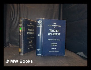 Item #363564 The collected works of Walter Bagehot / Edited by Norman St. John-Stevas. Vols 1 and...