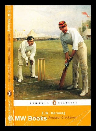 Item #363724 Raffles : the amateur cracksman / E.W. Hornung ; edited with an introduction and...