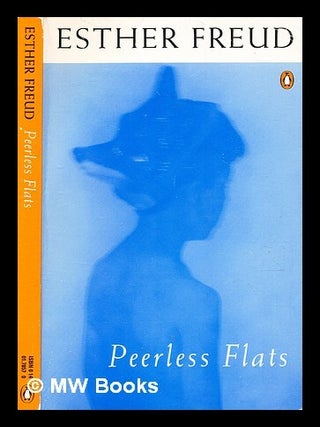Item #363728 Peerless flats / Esther Freud. Esther Freud, b. 1963