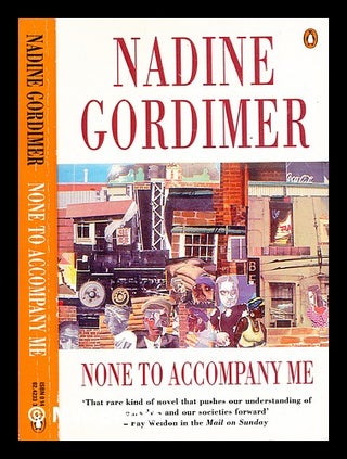 Item #363747 None to accompany me / Nadine Gordimer. Nadine Gordimer
