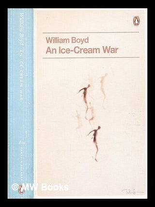 Item #363801 An ice-cream war / by William Boyd. William Boyd, b. 1952