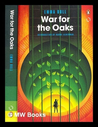 Item #363813 War for the oaks / Emma Bull ; with an introduction by Naomi Alderman. Emma Bull, b....