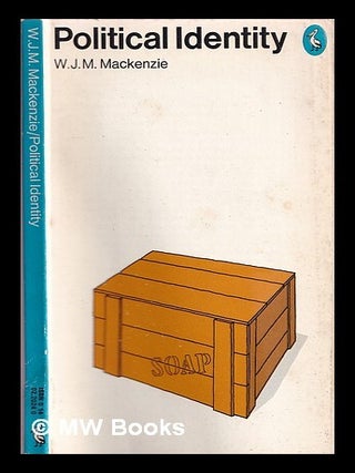 Item #363887 Political identity. W. J. M. Mackenzie