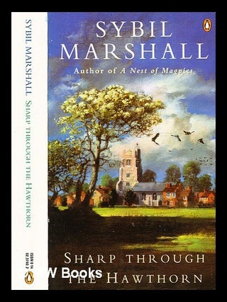 Item #363931 Sharp through the hawthorn / Sybil Marshall. Sybil Marshall, b. 1913