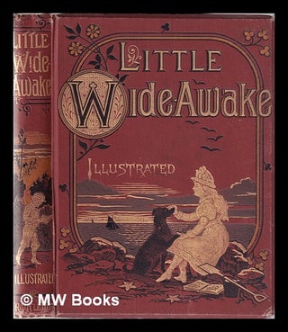 Item #364035 Little wide-awake an illustrated magazine for children. Sale Mrs Barker
