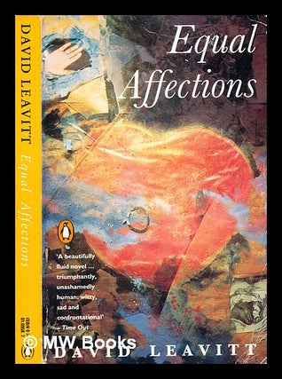 Item #364142 Equal affections : a novel / David Leavitt. David Leavitt, b. 1961