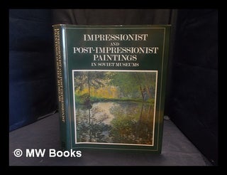 Item #364154 Impressionist and Post-Impressionist paintings in Soviet museums. A. G. Barskai a