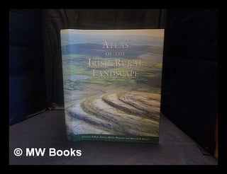 Item #364218 Atlas of the Irish rural landscape. F. H. A. Aalen
