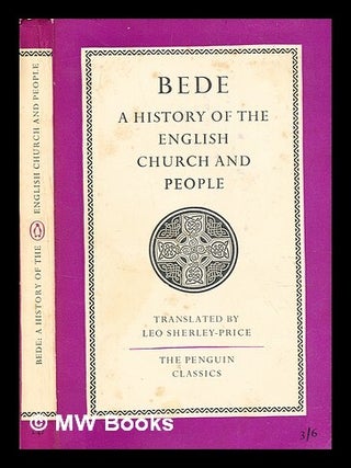 Item #364305 A history of the English church and people ; by the Venerable Bede, Saint; Leo...