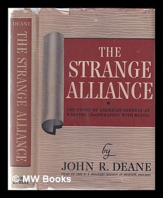 Item #364394 The strange alliance: the story of American efforts at wartime co-operation with...