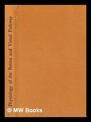 Item #364420 Physiology of the retina and the visual pathway / by G.S. Brindley. G. S. Brindley,...