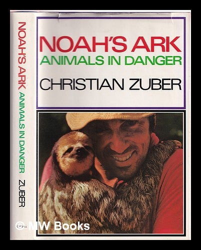 Item #364650 Noah's ark : animals in danger. Christian Zuber.