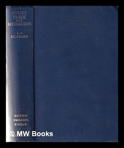 Item #364652 Soviet trade and distribution / by Leonard E. Hubbard. Leonard E. Hubbard, Leonard Egerton.
