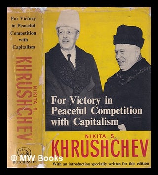 Item #364688 For victory in peaceful competition with capitalism: with a special preface written...