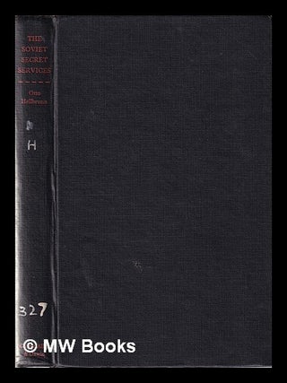 The Soviet secret services. Otto Heilbrunn.