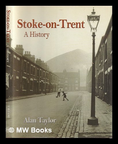 Item #365039 Stoke-on-Trent : a history. Alan Taylor.