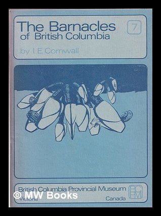Item #365057 Barnacles of British Columbia. Ira E. Beene Cornwall, Frank L