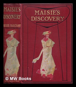 Item #365081 Maisie's Discoveries. Bessie Marchant, Richard Tod