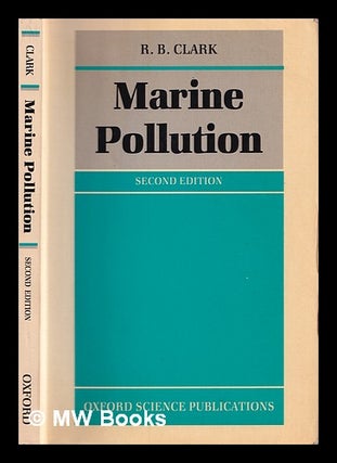 Item #365100 Marine pollution / R.B. Clark. Robert Bernard Clark, 1923