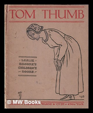 Item #365127 Tom Thumb / with drawings by L. Leslie Brooke. L. Leslie Brooke, Leonard Leslie
