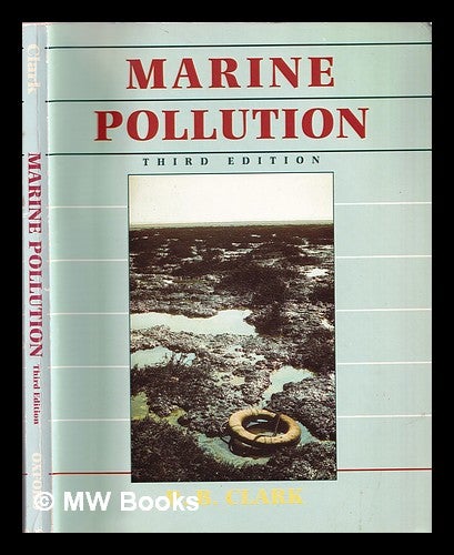 Item #365135 Marine pollution / by R.B. Clark. Robert Bernard Clark, 1923-.