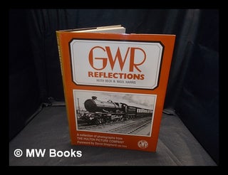 Item #365207 GWR reflections : a collection of photographs from the Hulton Picture Company / by...