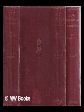 Item #365284 King Edward VII : a biography vols. 1 and 2. Sidney Sir Lee