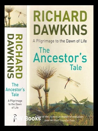 Item #365371 The ancestor's tale : a pilgrimage to the dawn of life. Richard Dawkins