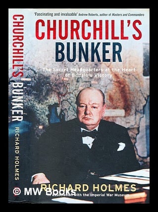 Item #365418 Churchill's bunker : the secret headquarters at the heart of Britain's victory /...