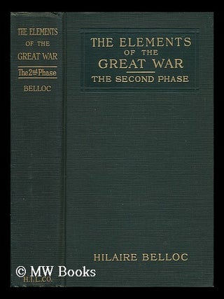 Item #36547 The Elements of the Great War - the Second Phase, the Battle of the Marne. Hilaire...